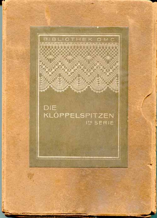 Die Klöppelspitzen 1te Serie Th. de Dillmont Die Klöppelspitzen 1te Serie Th. de Dillmont